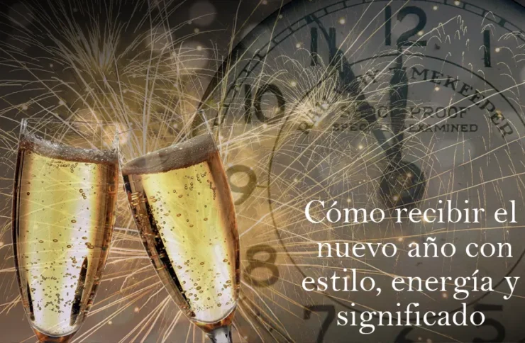 Cómo recibir el nuevo año con estilo, energía y significado: