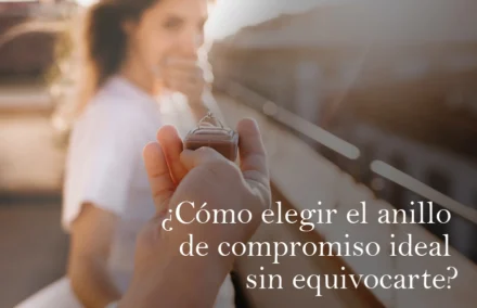 Cómo elegir el anillo de compromiso ideal sin equivocarte | Guía experta de Joyería Flor de la Vida