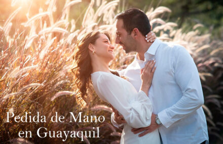 Pedida de Mano de Lujo en Guayaquil